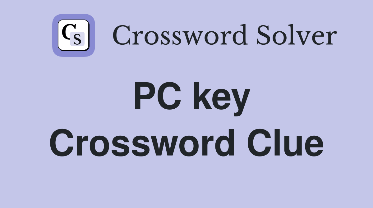 PC key - Crossword Clue Answers - Crossword Solver